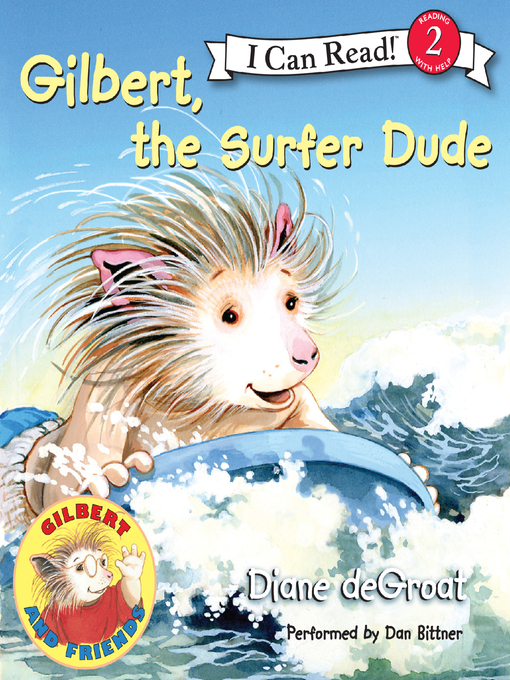 Title details for Gilbert, the Surfer Dude by Diane deGroat - Available